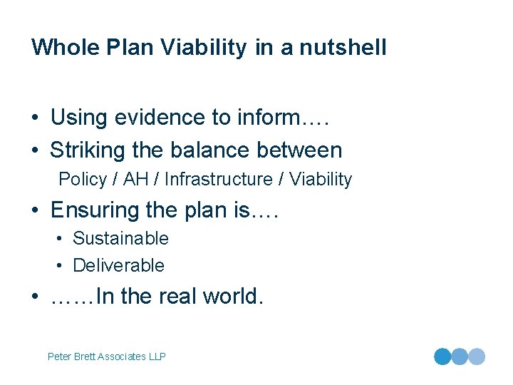 Whole Plan Viability in a nutshell • Using evidence to inform…. • Striking the