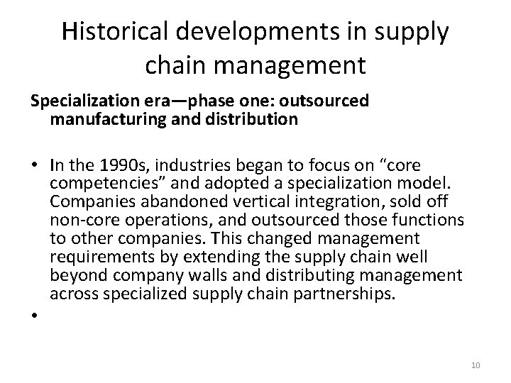 Historical developments in supply chain management Specialization era—phase one: outsourced manufacturing and distribution •
