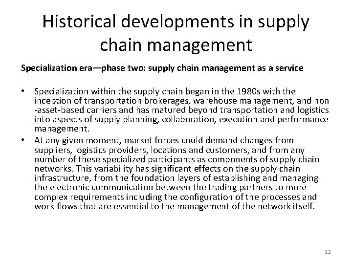Historical developments in supply chain management Specialization era—phase two: supply chain management as a