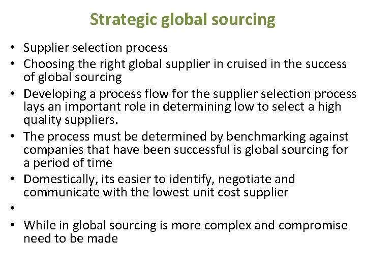 Strategic global sourcing • Supplier selection process • Choosing the right global supplier in