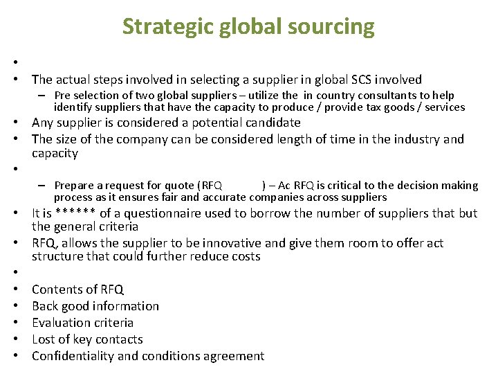 Strategic global sourcing • • The actual steps involved in selecting a supplier in