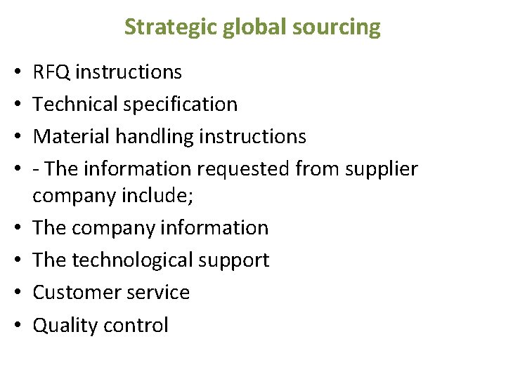Strategic global sourcing • • RFQ instructions Technical specification Material handling instructions - The