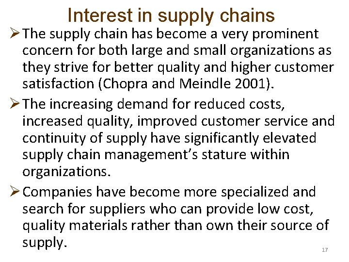 Interest in supply chains Ø The supply chain has become a very prominent concern