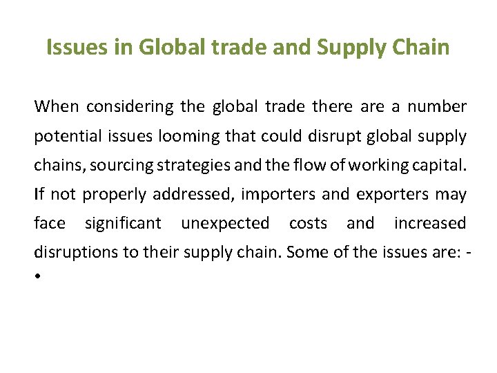 Issues in Global trade and Supply Chain When considering the global trade there a