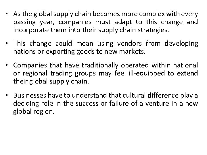  • As the global supply chain becomes more complex with every passing year,