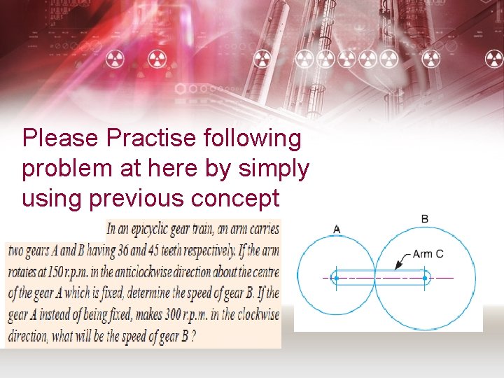 Please Practise following problem at here by simply using previous concept 