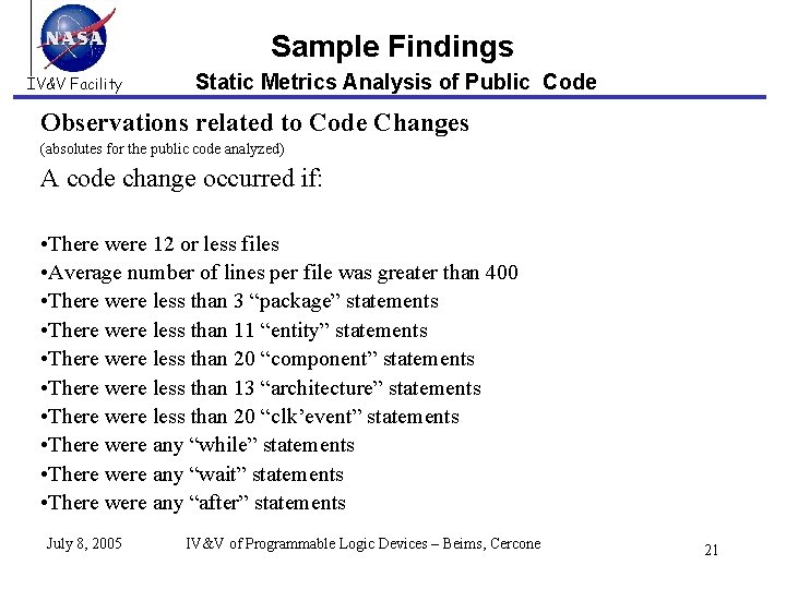 Sample Findings IV&V Facility Static Metrics Analysis of Public Code Observations related to Code