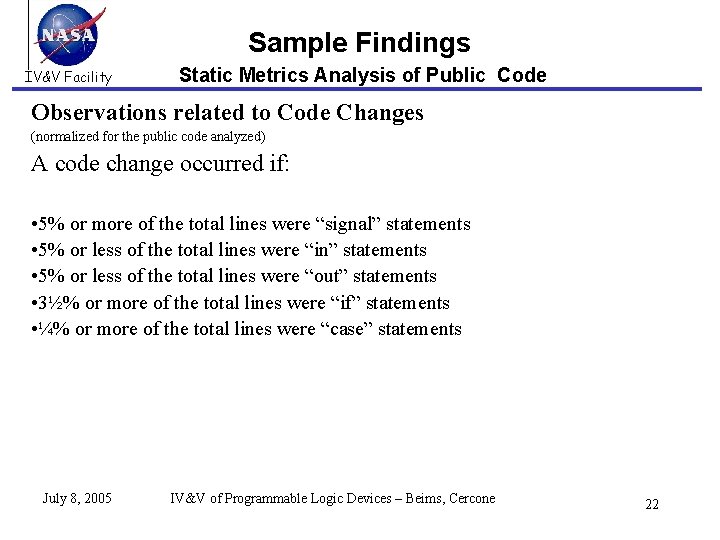 Sample Findings IV&V Facility Static Metrics Analysis of Public Code Observations related to Code