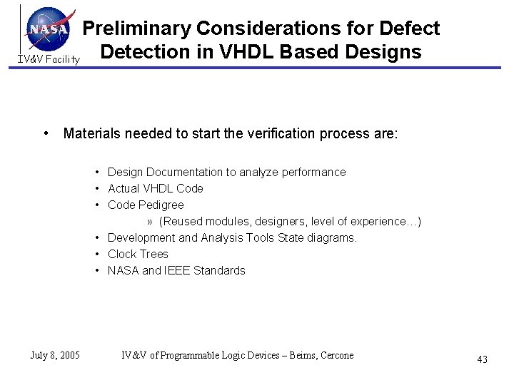 Preliminary Considerations for Defect Detection in VHDL Based Designs IV&V Facility • Materials needed