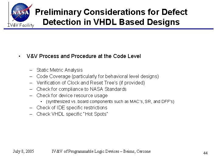 Preliminary Considerations for Defect Detection in VHDL Based Designs IV&V Facility • V&V Process