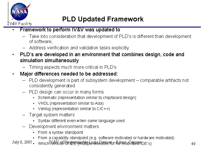 IV&V Facility • PLD Updated Framework to perform IV&V was updated to – Take
