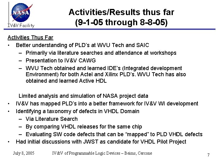 IV&V Facility Activities/Results thus far (9 -1 -05 through 8 -8 -05) Activities Thus