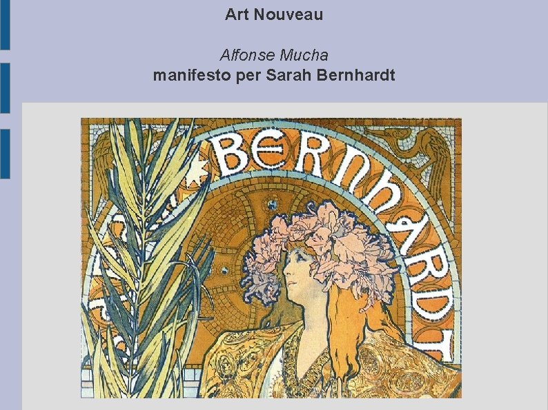 Art Nouveau Alfonse Mucha manifesto per Sarah Bernhardt 