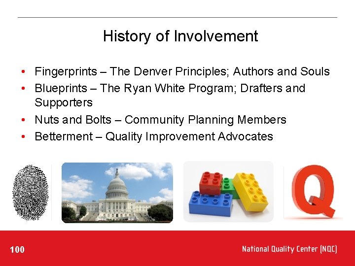 History of Involvement • Fingerprints – The Denver Principles; Authors and Souls • Blueprints
