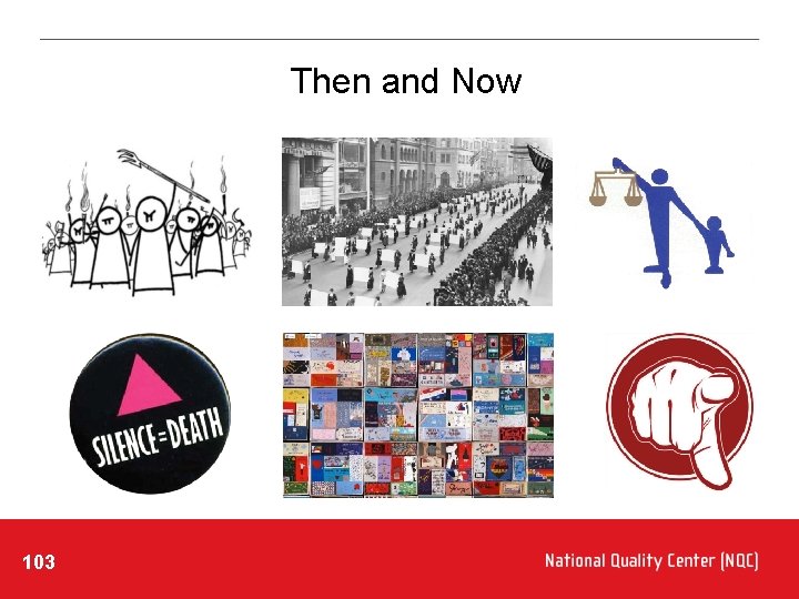 Then and Now 103 
