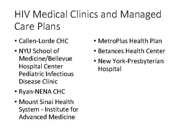 HIV Medical Clinics and Managed Care Plans • Callen-Lorde CHC • NYU School of
