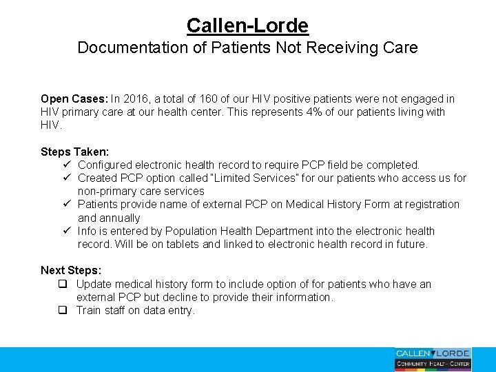 Callen-Lorde Documentation of Patients Not Receiving Care Open Cases: In 2016, a total of