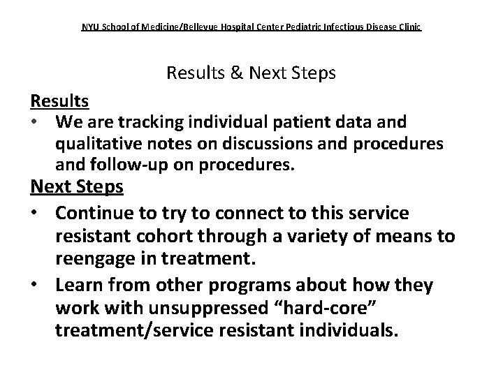 NYU School of Medicine/Bellevue Hospital Center Pediatric Infectious Disease Clinic Results & Next Steps