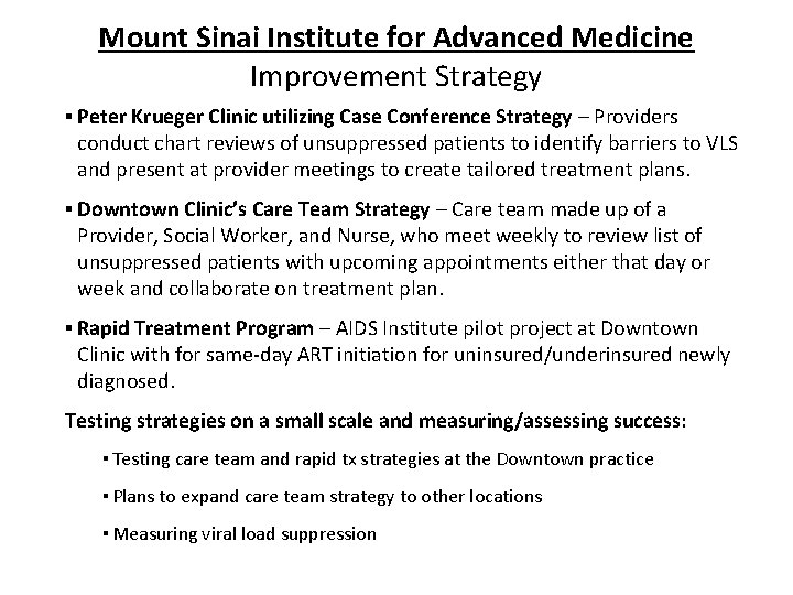 Mount Sinai Institute for Advanced Medicine Improvement Strategy ▪ Peter Krueger Clinic utilizing Case