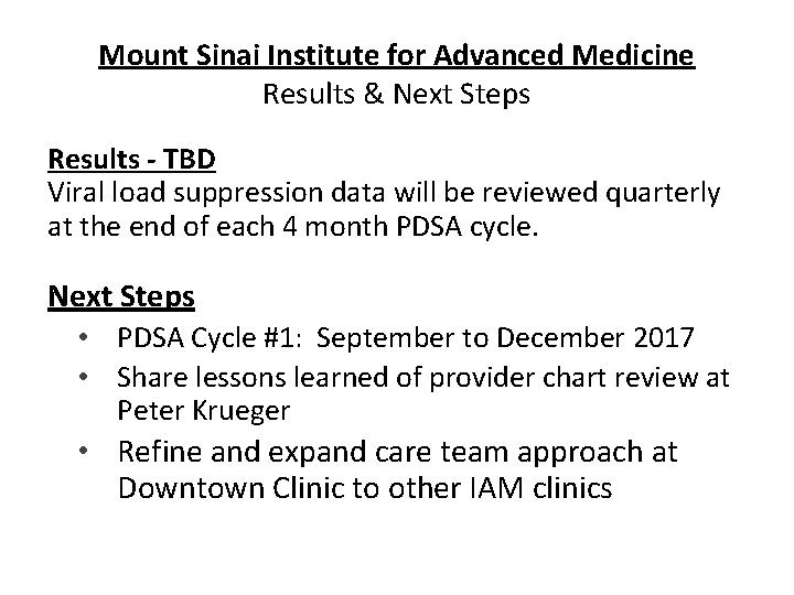 Mount Sinai Institute for Advanced Medicine Results & Next Steps Results - TBD Viral