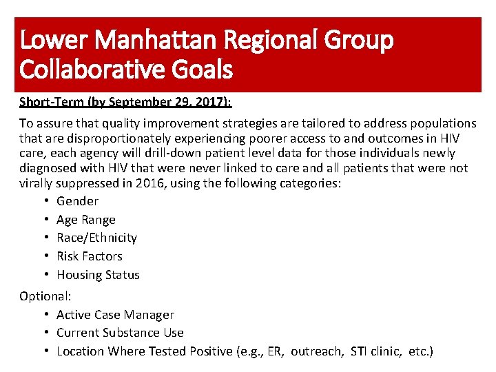Lower Manhattan Regional Group Collaborative Goals Short-Term (by September 29, 2017): To assure that