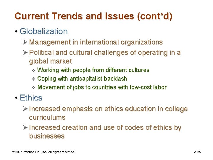 Current Trends and Issues (cont’d) • Globalization Ø Management in international organizations Ø Political