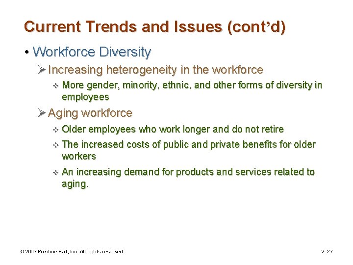 Current Trends and Issues (cont’d) • Workforce Diversity Ø Increasing heterogeneity in the workforce