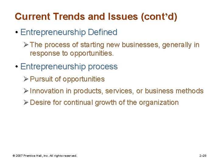 Current Trends and Issues (cont’d) • Entrepreneurship Defined Ø The process of starting new