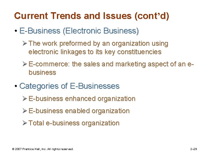 Current Trends and Issues (cont’d) • E-Business (Electronic Business) Ø The work preformed by