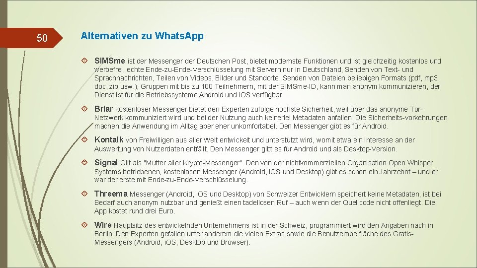 50 Alternativen zu Whats. App SIMSme ist der Messenger der Deutschen Post, bietet modernste