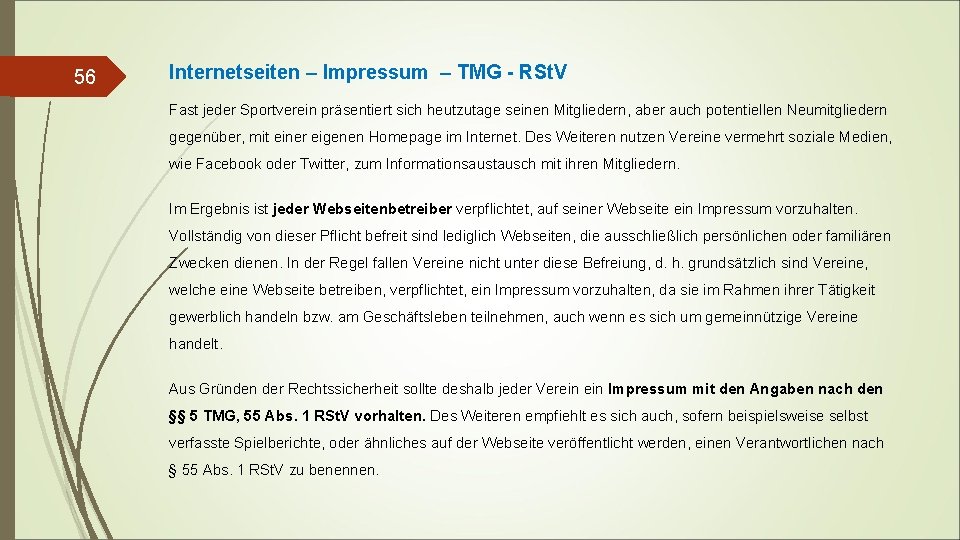 56 Internetseiten – Impressum – TMG - RSt. V Fast jeder Sportverein präsentiert sich