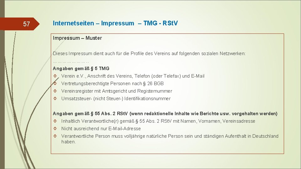 57 Internetseiten – Impressum – TMG - RSt. V Impressum – Muster Dieses Impressum