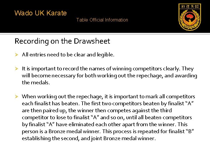 Wado UK Karate Table Official Information Recording on the Drawsheet Ø All entries need