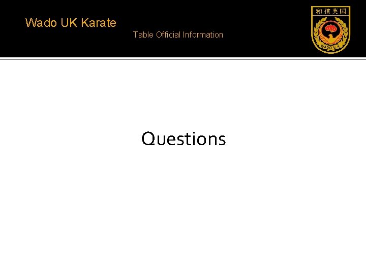 Wado UK Karate Table Official Information Questions 