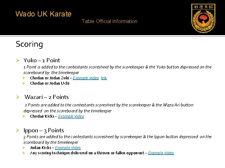 Wado UK Karate Table Official Information Scoring Ø Yuko – 1 Point is added