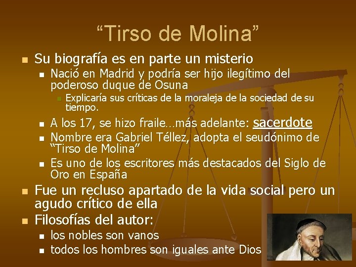 “Tirso de Molina” n Su biografía es en parte un misterio n Nació en