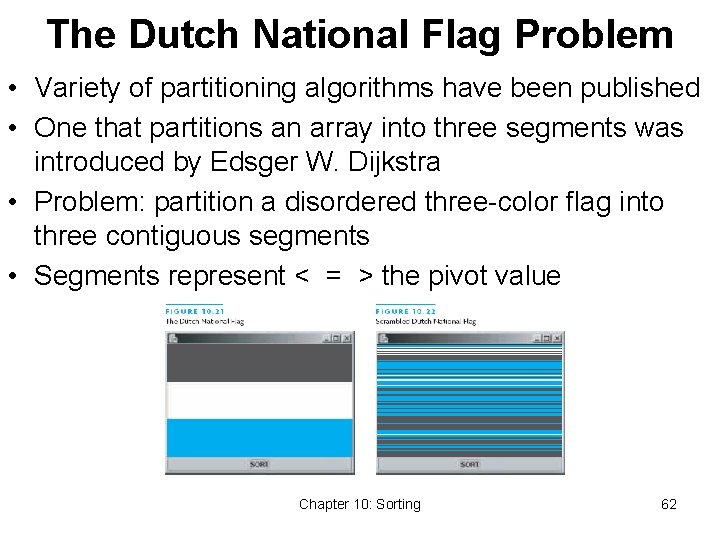 The Dutch National Flag Problem • Variety of partitioning algorithms have been published •