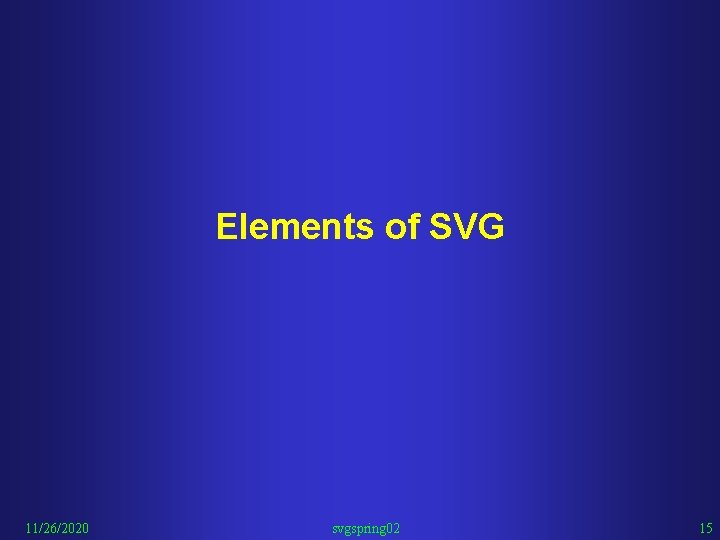 Elements of SVG 11/26/2020 svgspring 02 15 