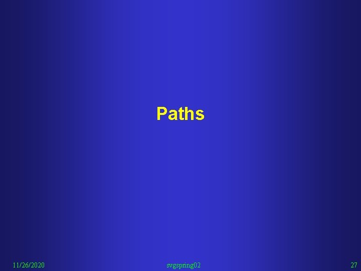 Paths 11/26/2020 svgspring 02 27 