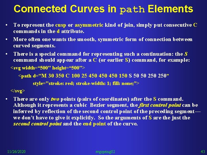 Connected Curves in path Elements • To represent the cusp or asymmetric kind of