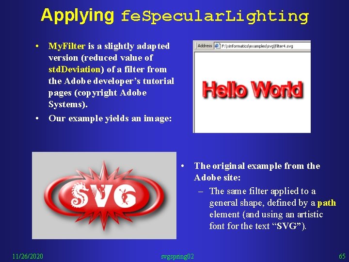 Applying fe. Specular. Lighting • My. Filter is a slightly adapted version (reduced value