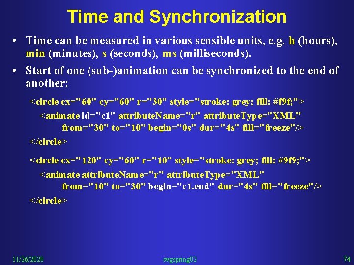 Time and Synchronization • Time can be measured in various sensible units, e. g.