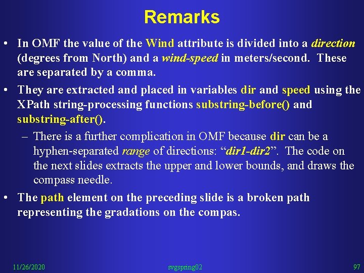 Remarks • In OMF the value of the Wind attribute is divided into a