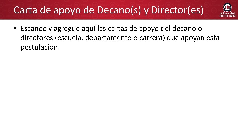 Carta de apoyo de Decano(s) y Director(es) • Escanee y agregue aquí las cartas