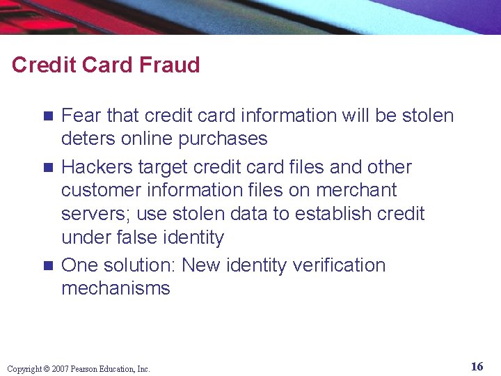 Credit Card Fraud Fear that credit card information will be stolen deters online purchases