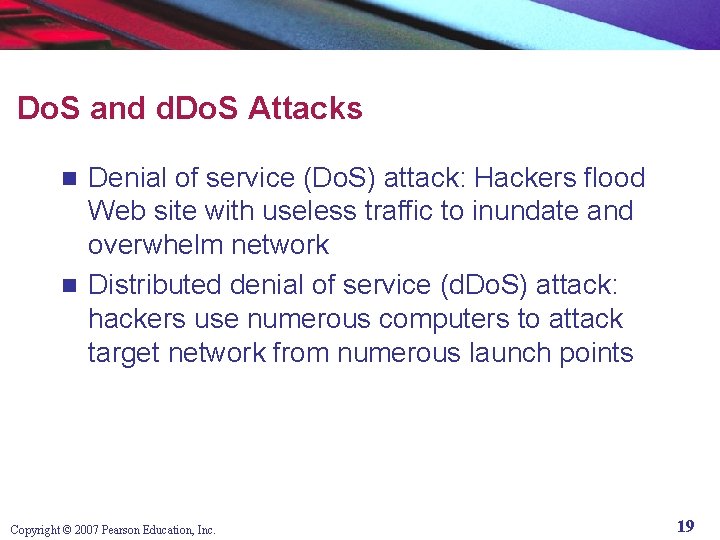 Do. S and d. Do. S Attacks Denial of service (Do. S) attack: Hackers