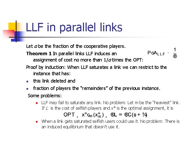 LLF in parallel links Let α be the fraction of the cooperative players. Theorem