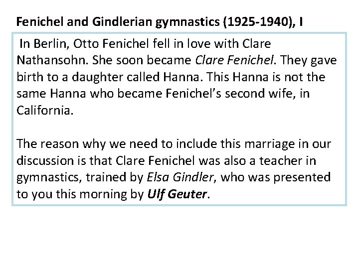 Fenichel and Gindlerian gymnastics (1925 -1940), I In Berlin, Otto Fenichel fell in love