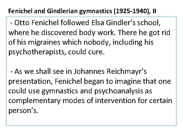 Fenichel and Gindlerian gymnastics (1925 -1940), II - Otto Fenichel followed Elsa Gindler’s school,