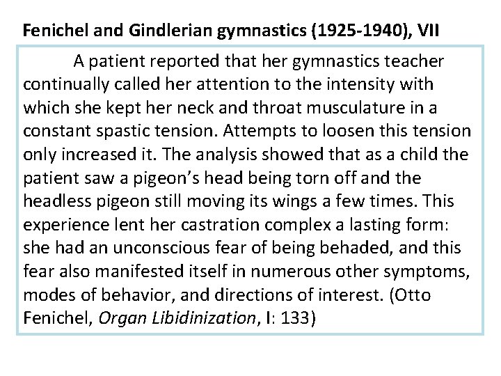 Fenichel and Gindlerian gymnastics (1925 -1940), VII A patient reported that her gymnastics teacher